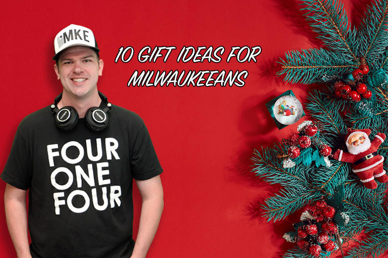 10 Gift Ideas for Milwaukeeans 10 Gift Ideas for Milwaukeeans