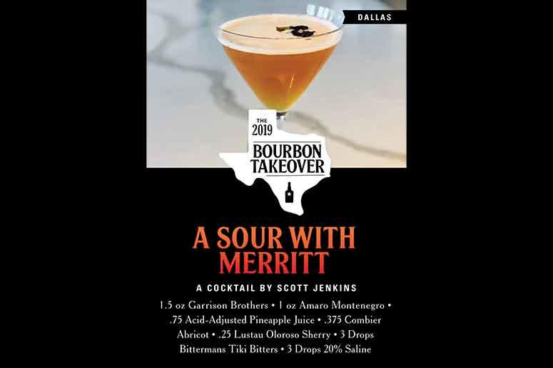 The Bourbon Takeover Of Texas - Dallas: A Sour With Merritt A Cocktail By Scott Jenkins The Bourbon Takeover Of Texas - Dallas: A Sour With Merritt A Cocktail By Scott Jenkins