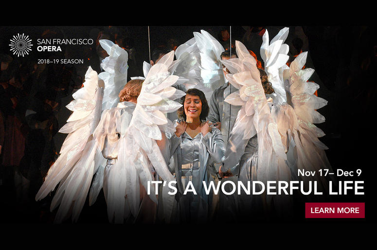 San Francisco Opera's "It’s a Wonderful Life" San Francisco Opera's "It’s a Wonderful Life"