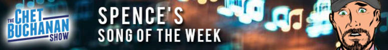 Spence's Song of the Week Spence's Song of the Week