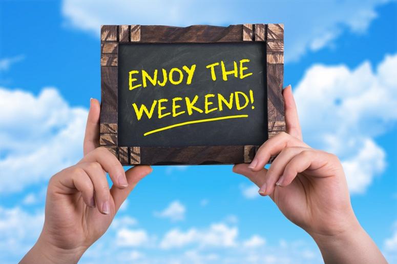 Enjoy the weekend Enjoy the weekend