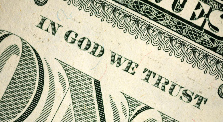 Money, In God We Trust Money, In God We Trust
