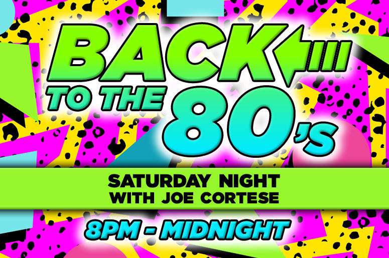 Back To The 80s Saturday Night Back To The 80s Saturday Night