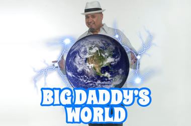 Big Daddy's World with Victor Zaragoza Big Daddy's World with Victor Zaragoza