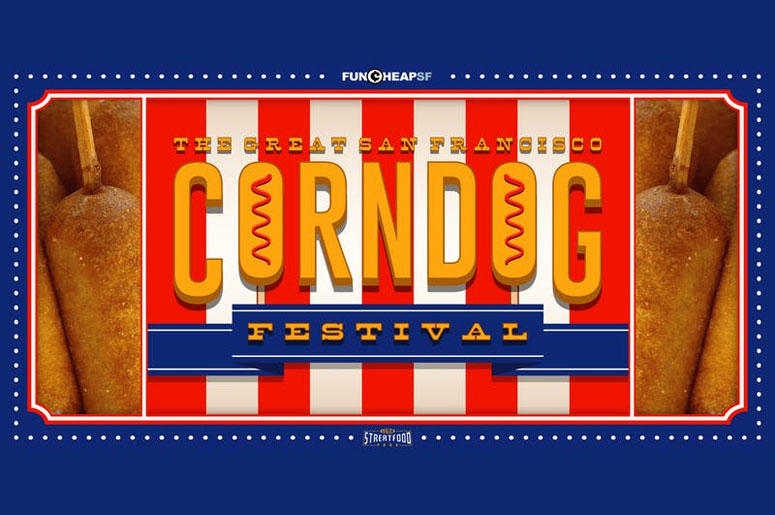 The Great San Francisco Corn Dog Festival The Great San Francisco Corn Dog Festival