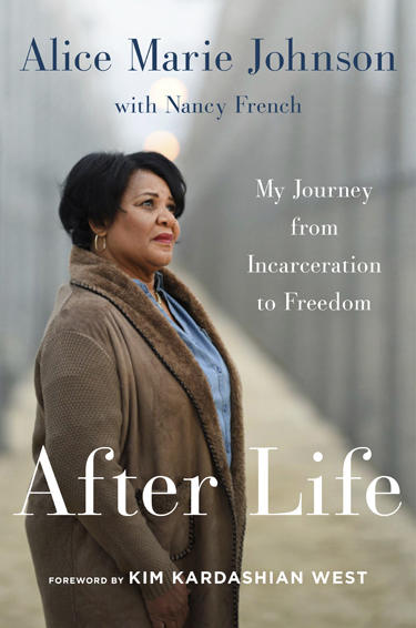 AP19036858723485 This cover image released by Harper shows "After Life: My Journey From Incarceration to Freedom," by Alice Marie Johnson with Nancy French. Johnson, 63, served more than two decades of a life sentence without parole for non-violent drug offenses before Pr