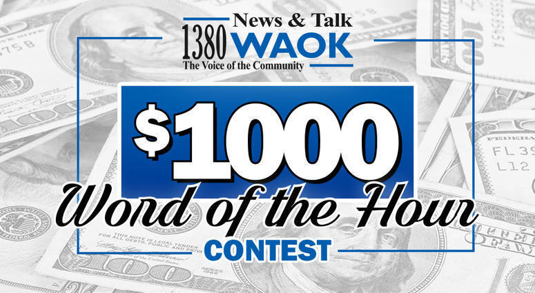 1380 WAOK $1000 Word of the Hour 1380 WAOK $1000 Word of the Hour