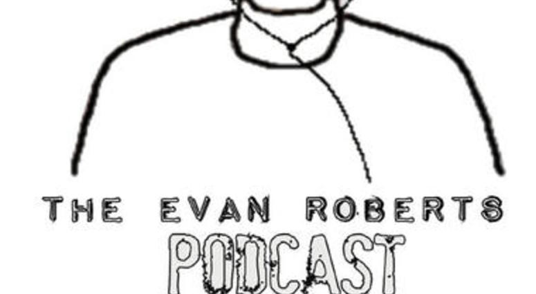 The Evan Roberts Podcast The Evan Roberts Podcast