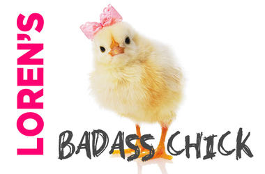 Loren's Badass Chick Loren's Badass Chick