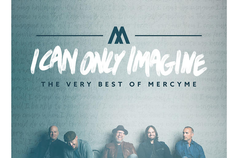 MercyMe I Can Only Imagine