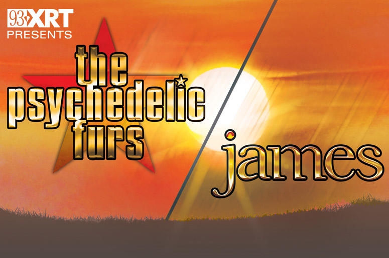 93XRT Presents Psychedelic Furs + James Psychedelic Furs + James